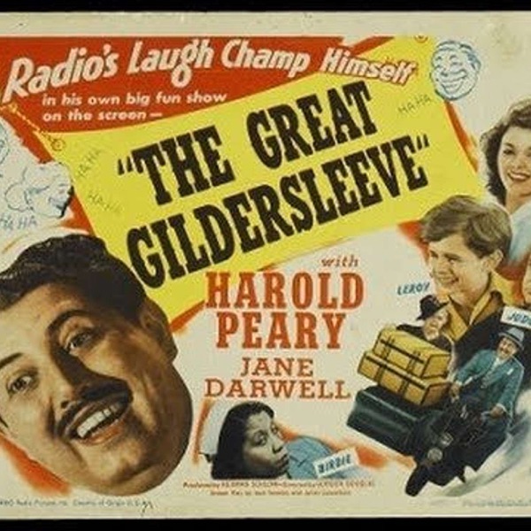 Geezer Gus Presents™ - The Great Gildersleeve - 