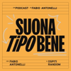 SuonA Tipo Bene - Suona Tipo Bene Podcast