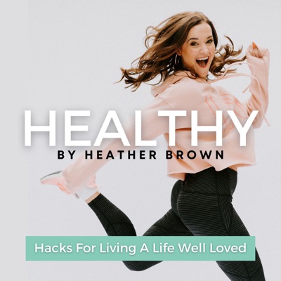 Healthy By Heather Brown Healthy By Heather Brown