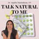 Talk Natural To Me | Dr. Angelica Mastrodicasa, ND