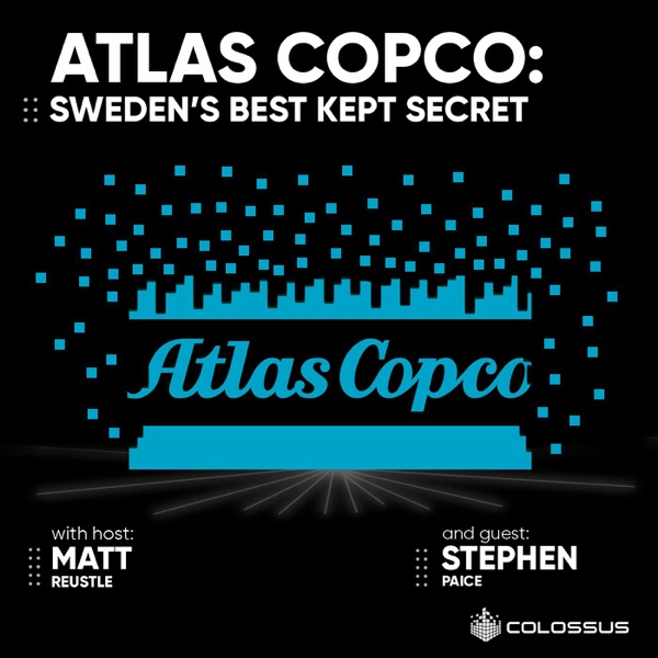 Atlas Copco: Sweden’s Best Kept Secret