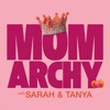 Logo of the podcast Momarchy with Sarah & Tanya Logo of the podcast Momarchy with Sarah & Tanya