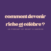 Comment devenir riche et célèbre ?