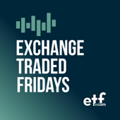 Exchange Traded Fridays by etf.com