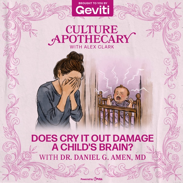 Does Cry It Out Damage A Child's Brain? | Dr. Daniel G. Amen, MD