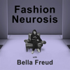 Fashion Neurosis with Bella Freud - Bella Freud