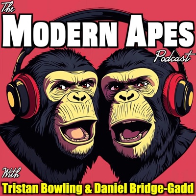 The Modern Apes Podcast The Modern Apes Podcast