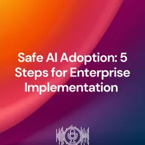 Safe AI Adoption: 5 Steps for Enterprise Implementation artwork