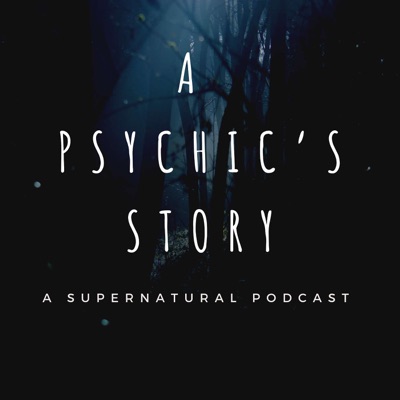 A Psychic's Story A Psychic's Story