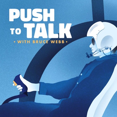 Push to Talk with Bruce Webb: A Helicopter Podcast:Bruce Webb