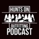 Hunts On Outfitting Podcast