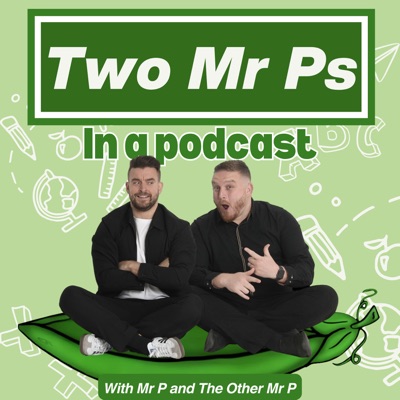 Two Mr Ps in a Pod(Cast) Two Mr Ps in a Pod(Cast)
