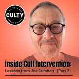 Inside Cult Intervention: Lessons from Joe Szimhart  (Part 2)