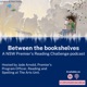 Between the bookshelves: A NSW Premier's Reading Challenge podcast