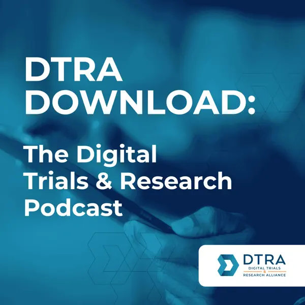 DTRA Download: The Digital Trials & Research Podcast