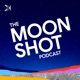 The Moonshot Podcast
