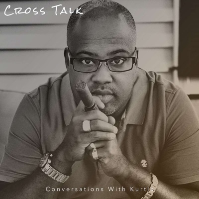 Cross Talk: Conversations With Kurtis