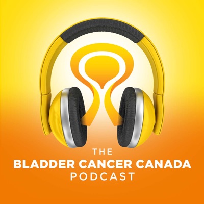 The Bladder Cancer Canada Podcast