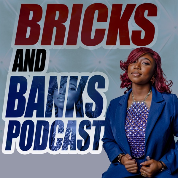 Bricks and Banks Podcast | Unlocking Wealth through Investment Strategies