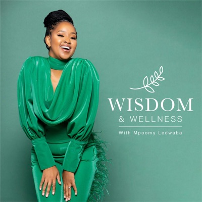 Wisdom & Wellness with Mpoomy Ledwaba:Our Love Journey