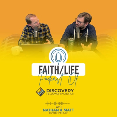Faith/Life with Discovery Fellowship Church
