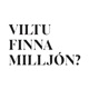 Viltu finna milljón?