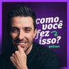 Como Você Fez Isso?
