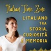 Italian Time Zone - L'italiano con la storia