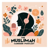 The Muslimah Career Podcast