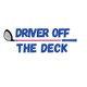 Driver Off The Deck