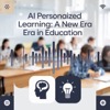AI Personalized Learning: A New Era in Education