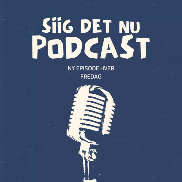 Siig Det Nu