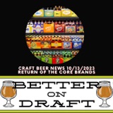 Craft Beer News (10/13/23) – Return of the Core Brands