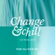 Change & Chill