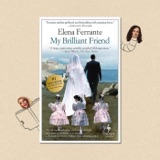 My Brilliant Friend by Elena Ferrante