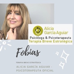 Fobias  - Terapia Breve Estratégica Madrid y Málaga - Alicia García Aguiar