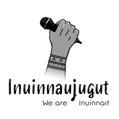 Inuinnaujugut / We Are Inuinnait