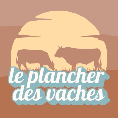 Le plancher des vaches Le plancher des vaches