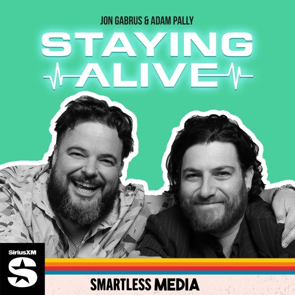 Staying Alive with Jon Gabrus & Adam Pally Image