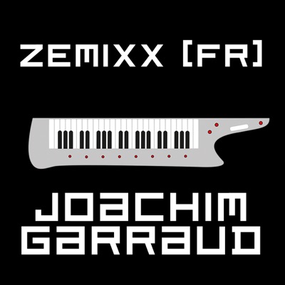 ZeMIXX par Joachim Garraud ZeMIXX par Joachim Garraud
