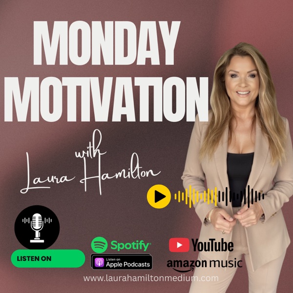 Monday Motivation with Laura Hamilton