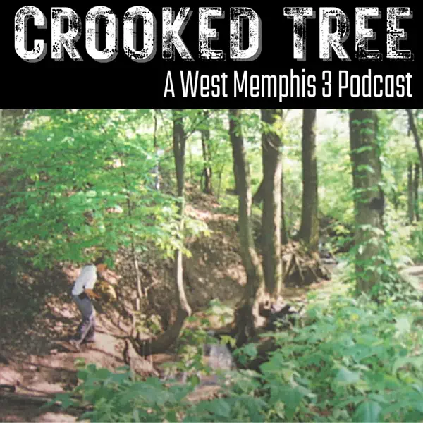 Crooked Tree: A West Memphis 3 Podcast