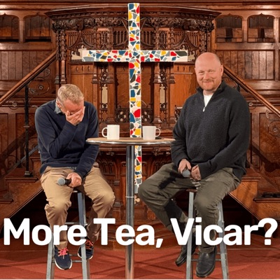 More Tea, Vicar? More Tea, Vicar?