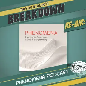 Re-Air: What is Energy? And Can Energy Therapy Heal?| Phenomena Podcast artwork