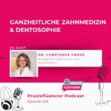 #209: Ganzheitliche Zahnmedizin und Dentosophie | Mit Dr. Constanze Groß