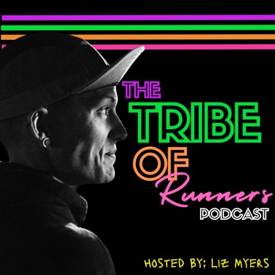 The Tribe of Runners Podcast The Tribe of Runners Podcast