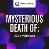 MYSTERIOUS DEATH OF: Jade Winston