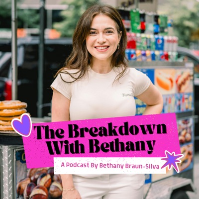 The Breakdown with Bethany The Breakdown with Bethany