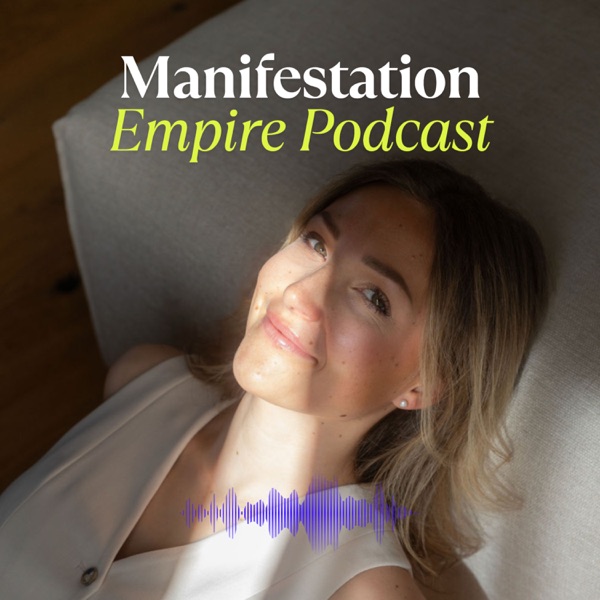 The Manifestation Empire mit Anne Steinkogler