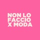 Non lo faccio x moda